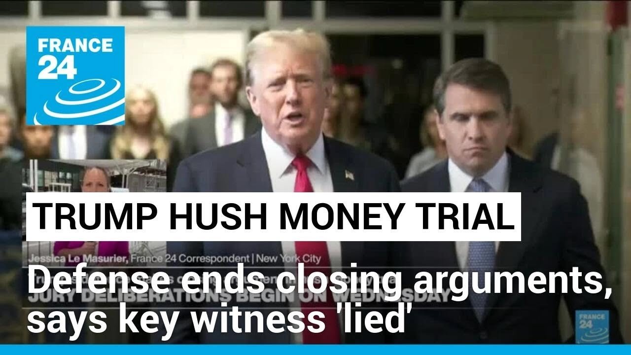 Trump’s Defense Presents Closing Arguments in Hush Money Trial Amidst High-Profile Testimonies