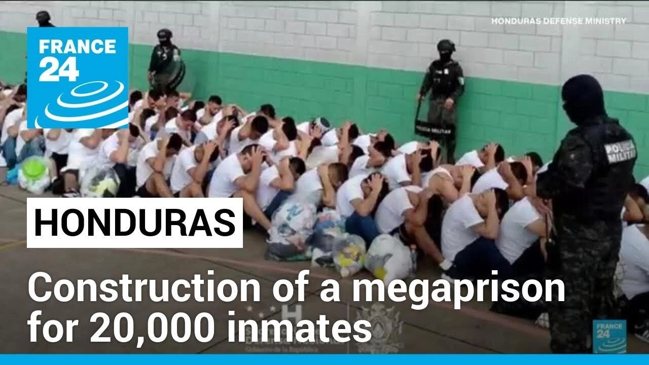 Honduras to Build ‘Megaprison’ for 20,000 Inmates in Bid to Combat Crime Surge