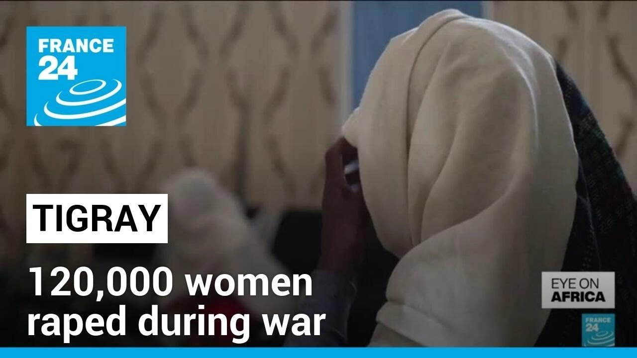 Over 120,000 Women Reportedly Raped During Tigray War as Rape Used as Weapon of Conflict