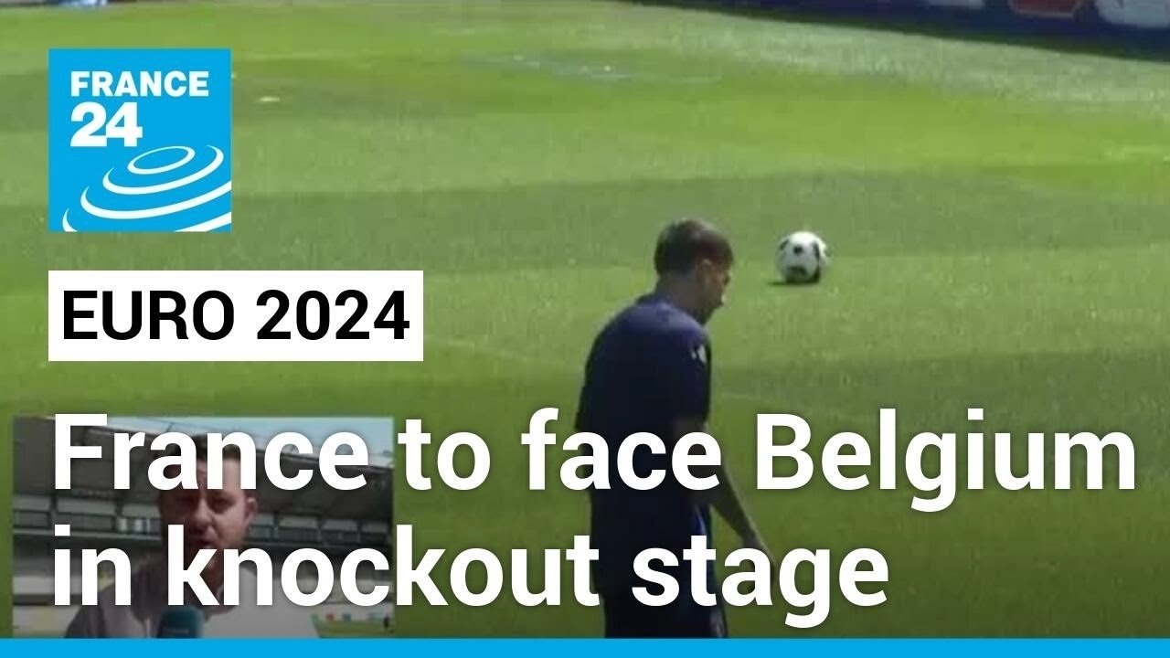 France Prepares for Euro 2024 Knockout Stage Clash Against Belgium