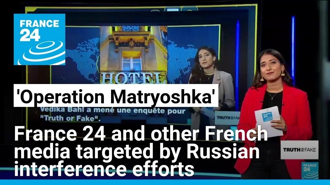 France 24 Exposes Russian Disinformation Tactics Targeting French Elections