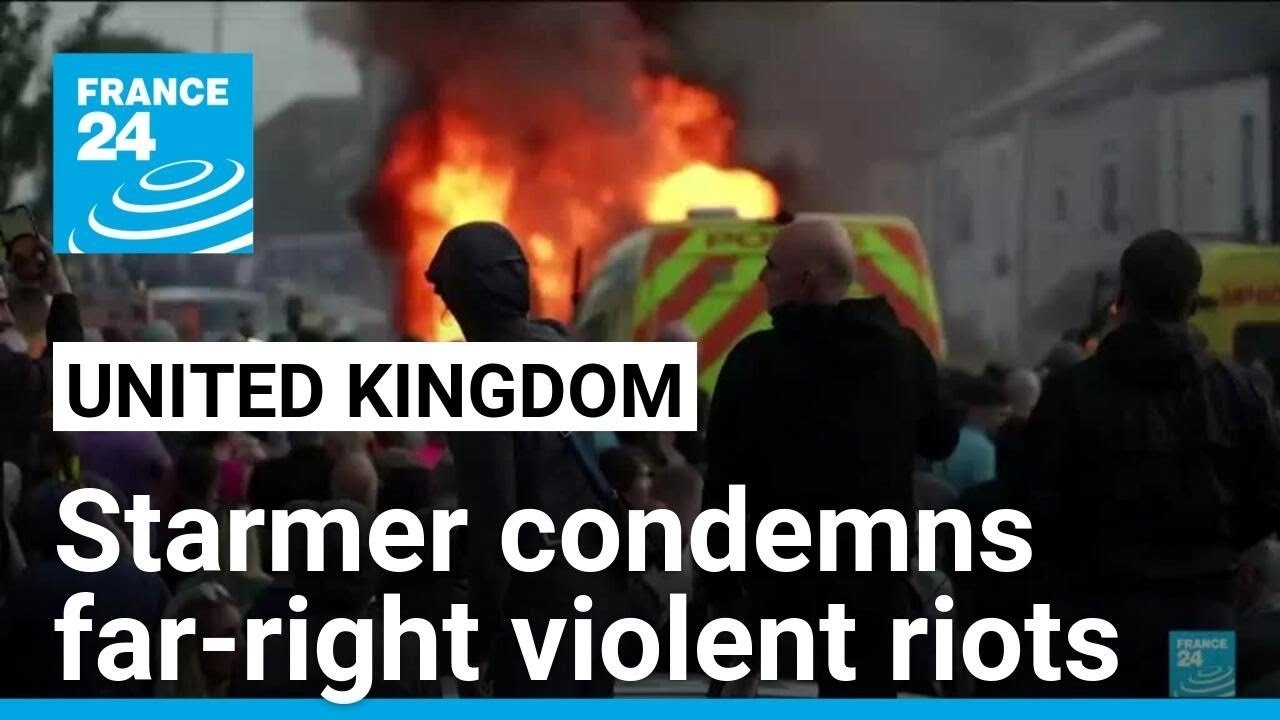 UK Faces Worst Civil Unrest in Over a Decade Following Islamophobic Riots; Over 400 Arrested