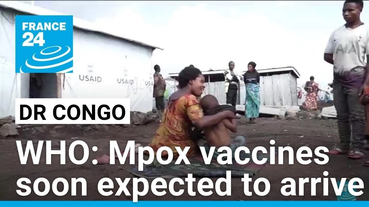 WHO Announces Arrival of Mpox Vaccines in DR Congo Amid Surge in Cases