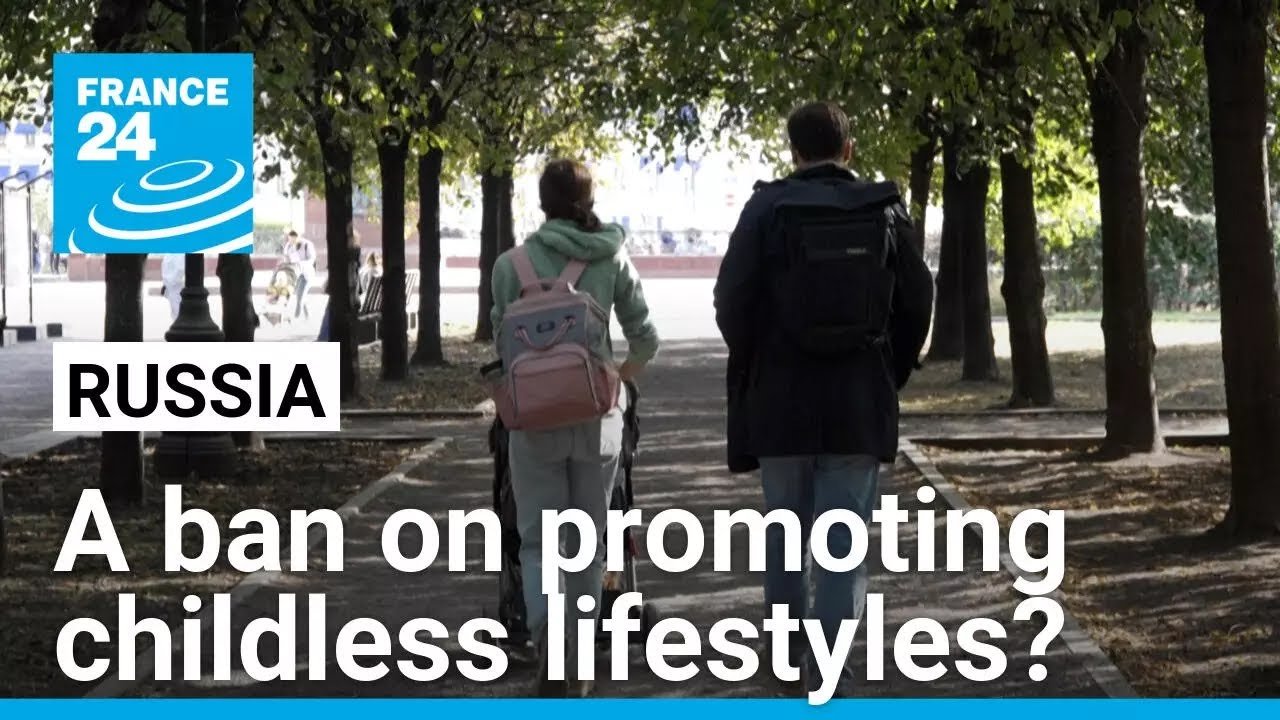 Russia Considers Legislation to Ban Promotion of Childless Lifestyles