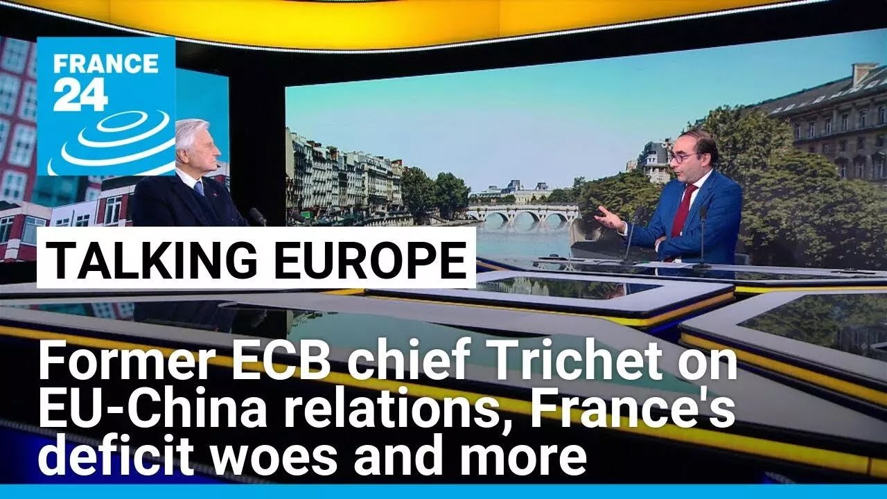 Former ECB Chief Trichet Warns Against ‘Dramatic Break’ with China in FRANCE 24 Interview