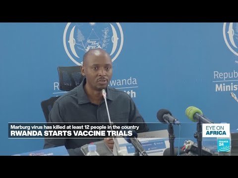 Rwanda Initiates Marburg Virus Vaccine Trials Amid Rising Death Toll