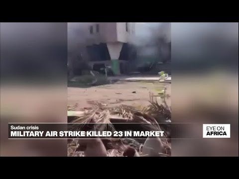 23 Killed in Sudan Market by Military Air Strike