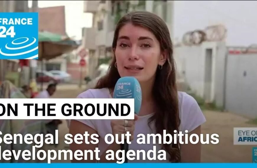 Senegal Announces Ambitious Development Agenda, Details Shared by FRANCE 24 English