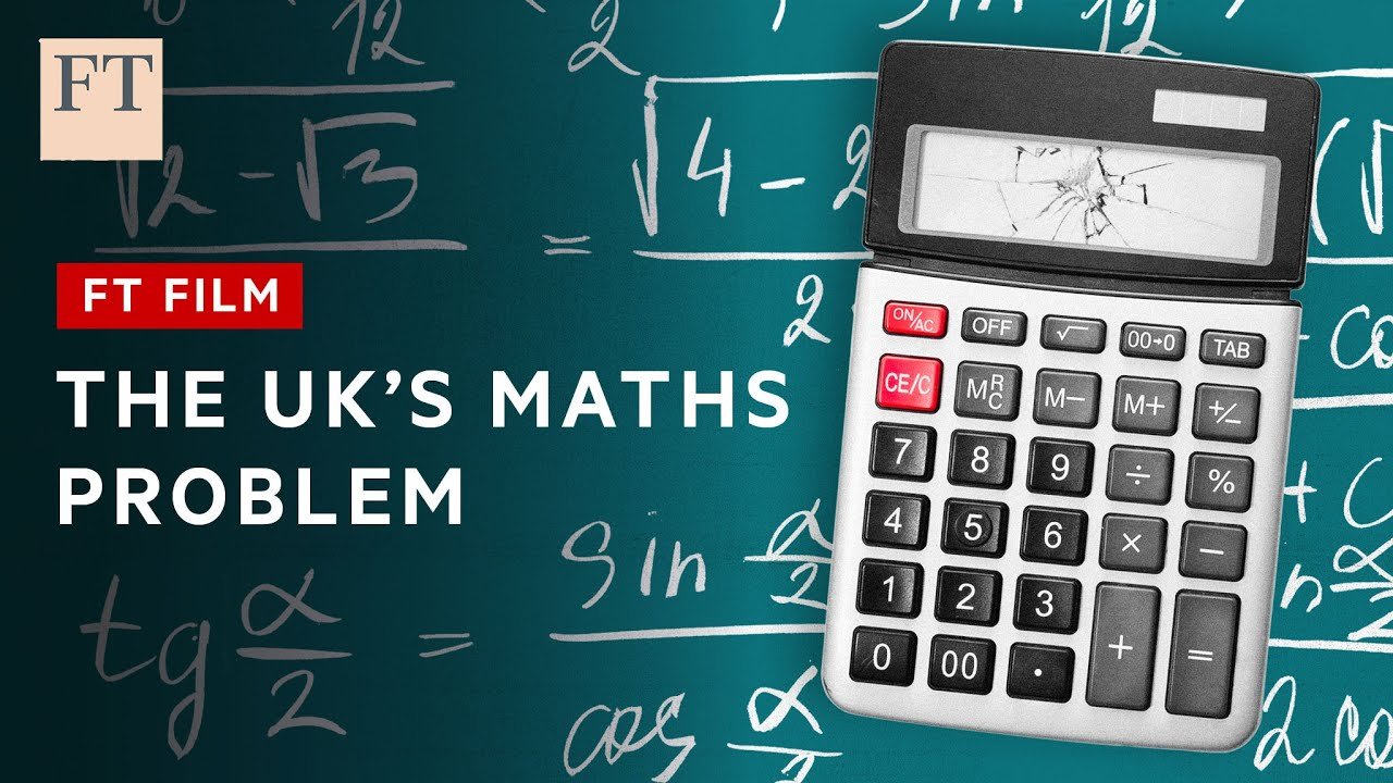 Exploring the UK’s Challenges in Mathematics Education: An FT Film Analysis