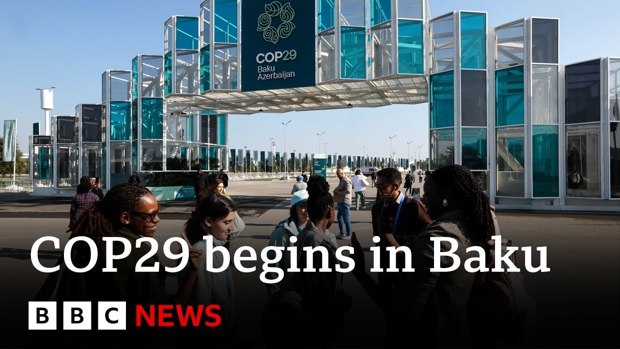 COP29: Global Leaders Convene in Azerbaijan for UN Climate Negotiations