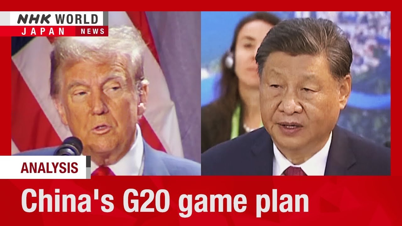 NHK World-Japan Analyzes China’s Strategy for G20 Summit