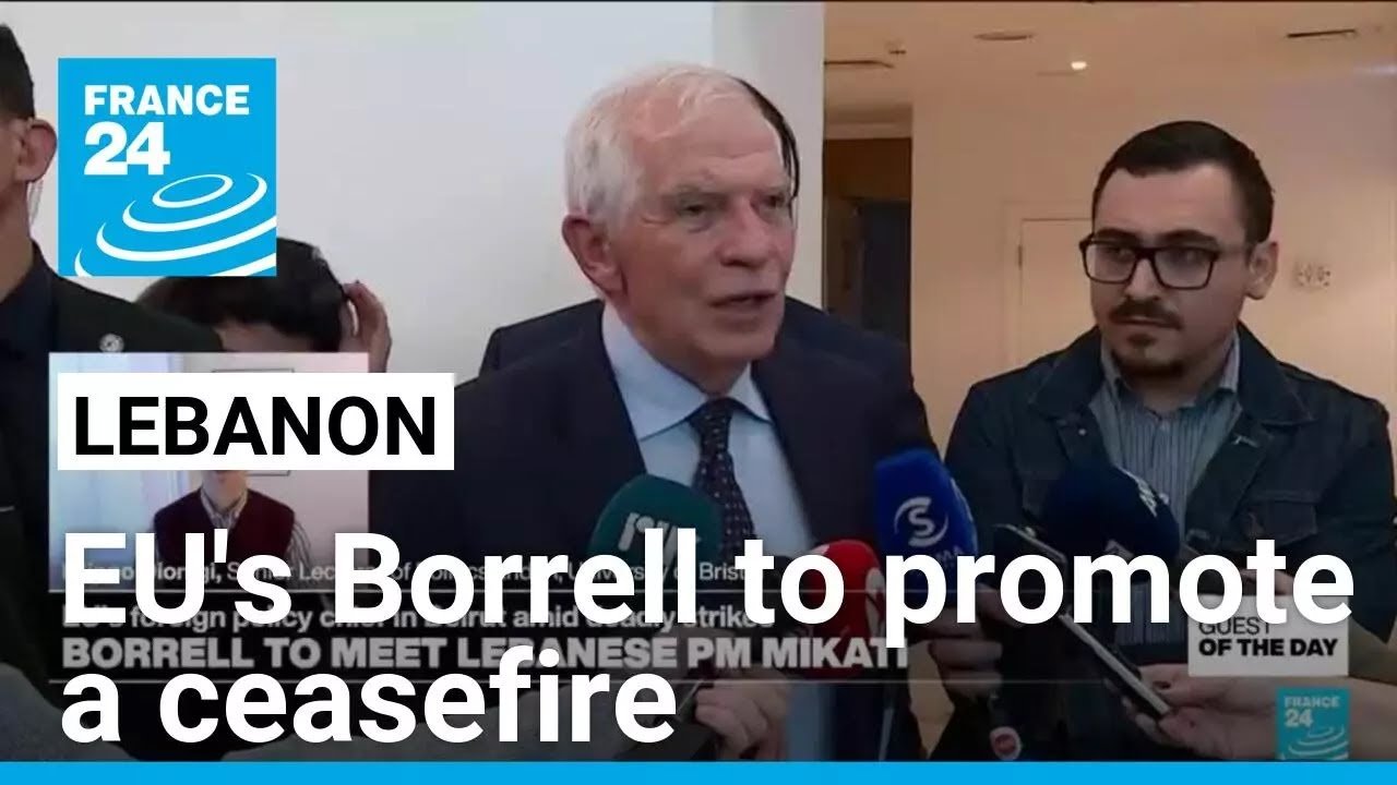 EU Diplomat Borrell Engages Israel and Hezbollah to Consider U.S. Ceasefire Plan