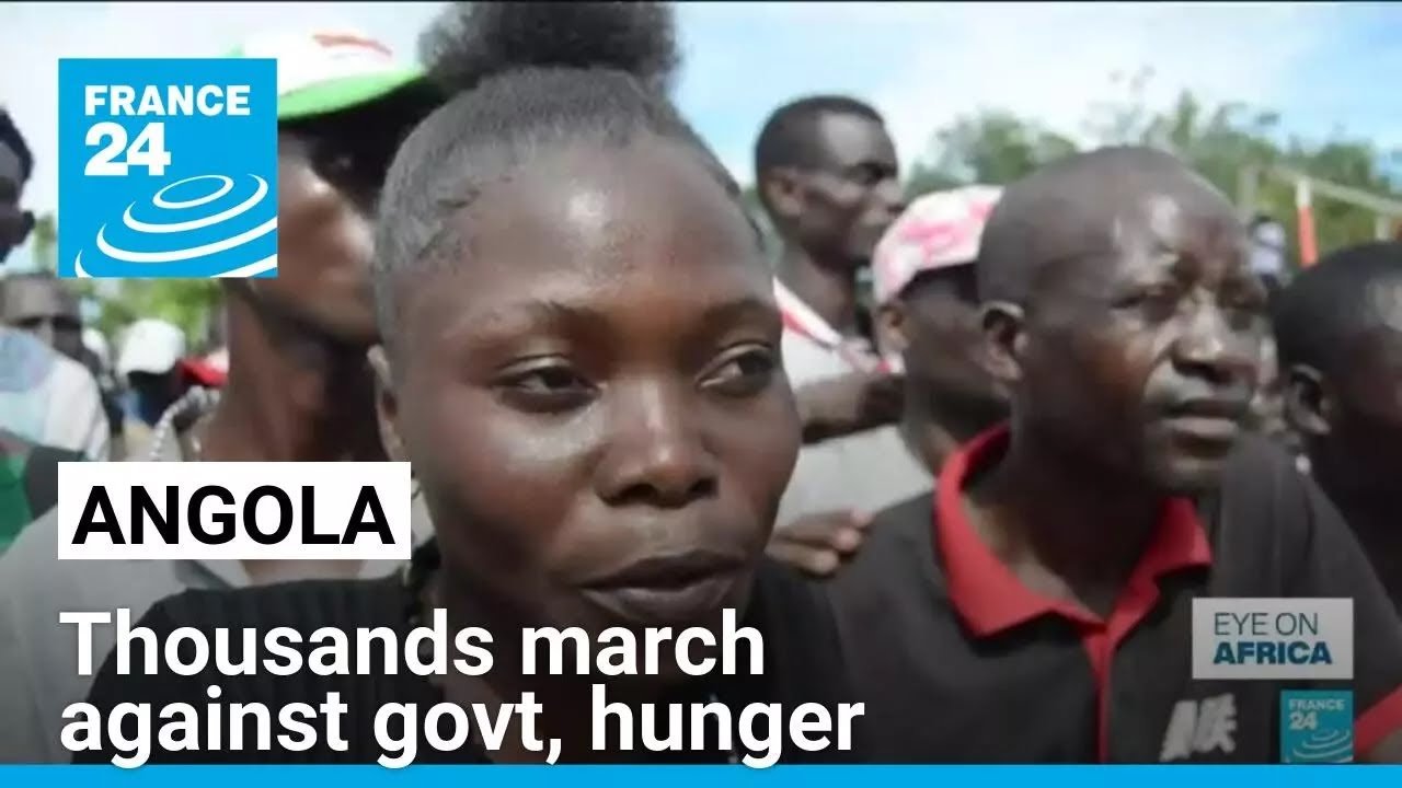 Thousands March Against Angolan Government and Hunger, Reports FRANCE 24 English