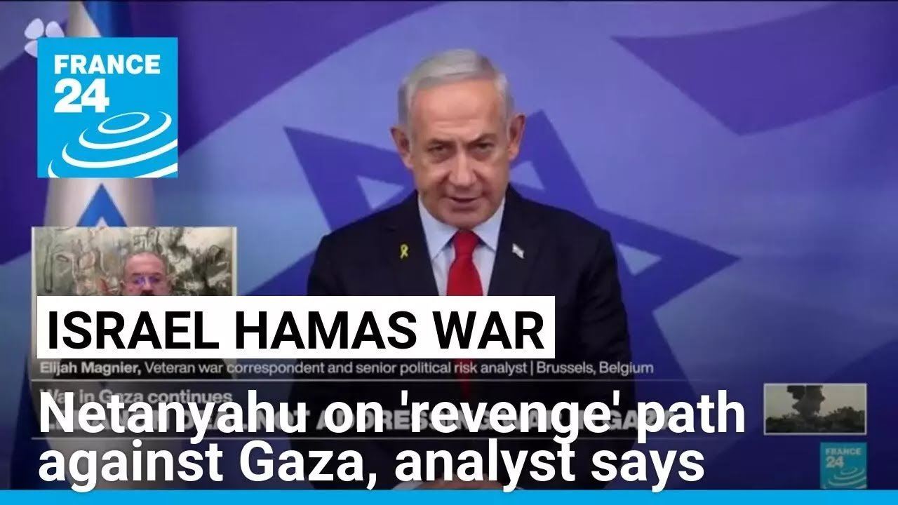 Analyst Suggests Netanyahu Unlikely to Make Concessions, Pursues ‘Revenge’ Path Against Gaza: FRANCE 24 Report