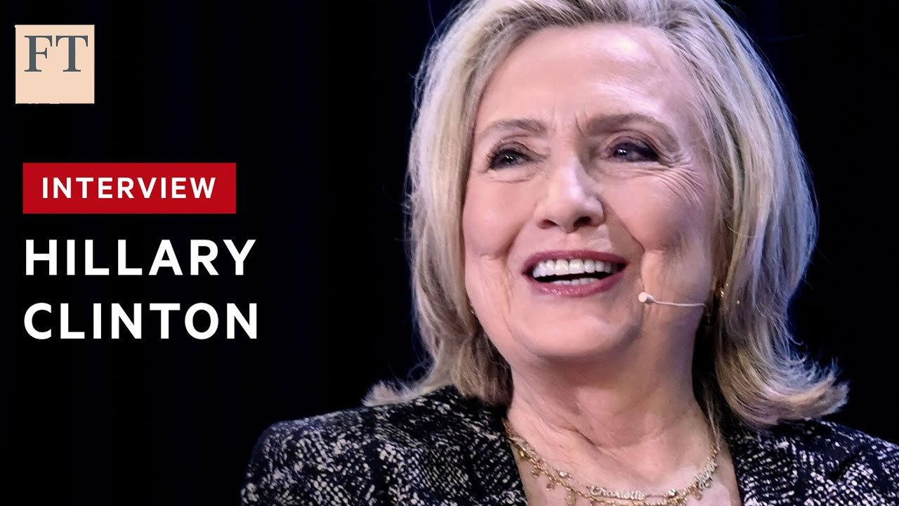 Hillary Clinton Discusses China, Putin, and Threats to US Democracy in FT Interview