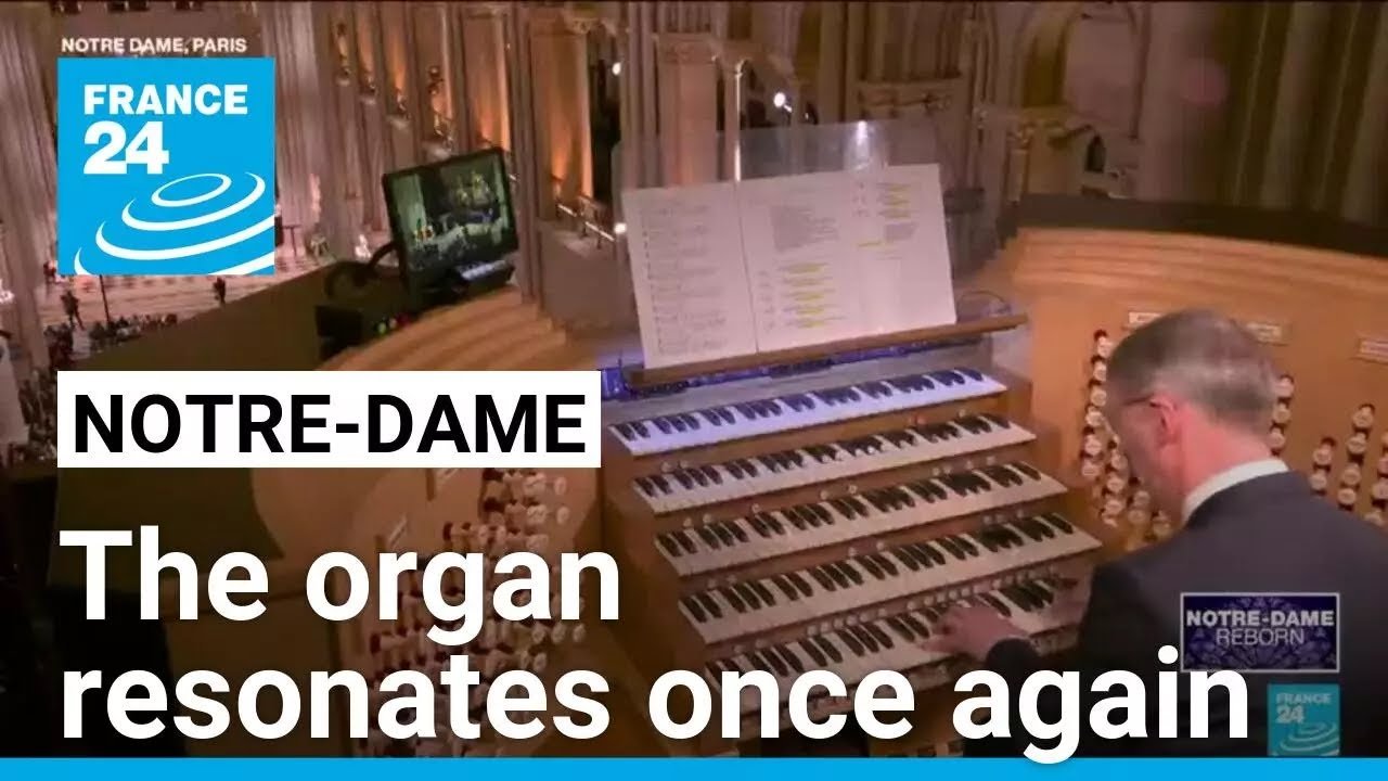 Notre-Dame Cathedral’s Organ Plays Again for the First Time Since 2019 Fire