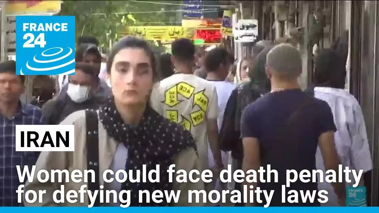 Iranian Women Risk Death Penalty Under New Morality Laws