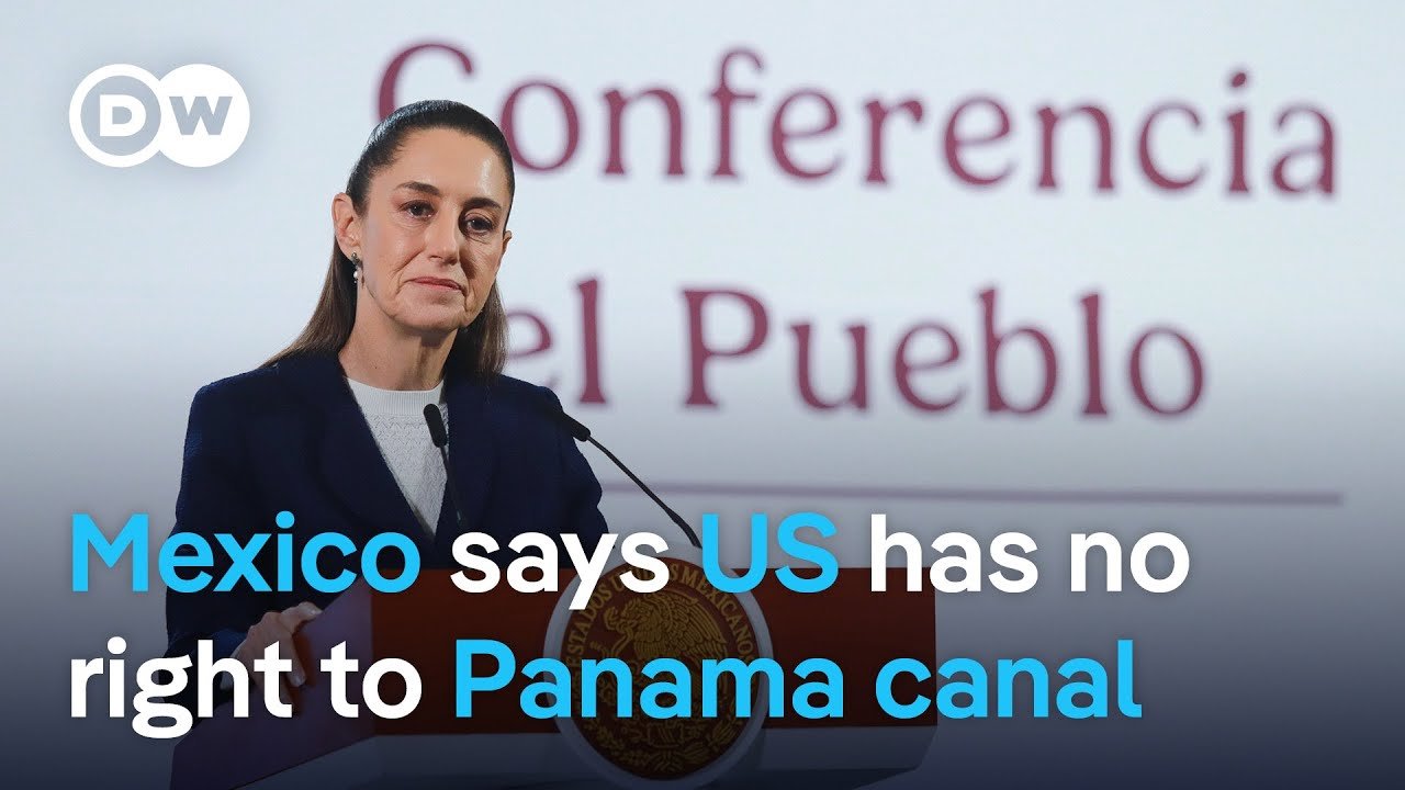Mexico Backs Panama in Response to Trump’s Threats: DW News Report