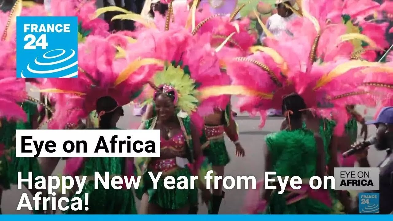 Eye on Africa – France 24 English Wishes Viewers a Happy New Year