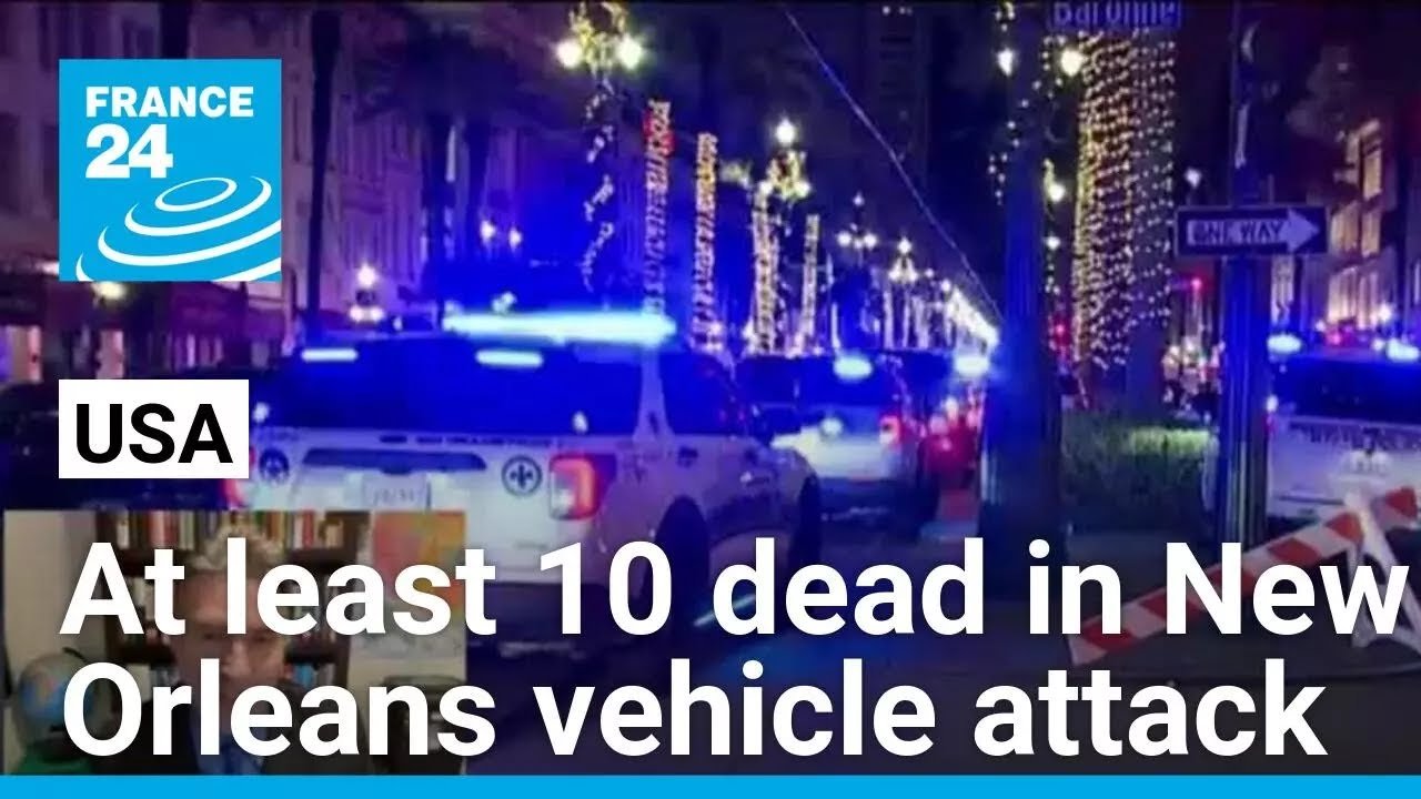 Truck Attack in New Orleans Leaves At Least 10 Dead