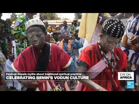 Benin Celebrates Its Vodun Heritage: An Insightful Look by FRANCE 24 English