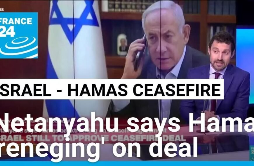 Netanyahu Accuses Hamas of Violating Gaza Ceasefire Agreement