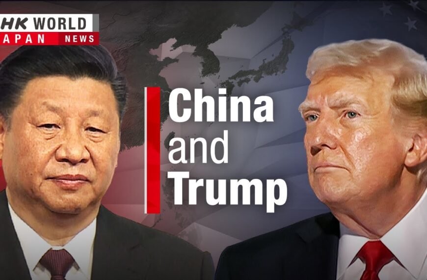 Beijing Prepares for Potential Impact of Trump’s Political Comeback: NHK WORLD-JAPAN Report