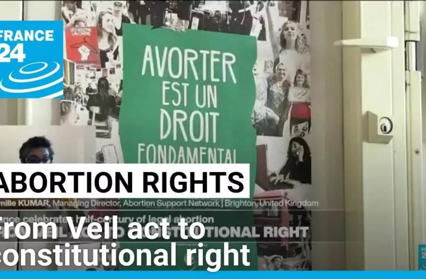 France Moves Toward Recognizing Abortion Rights as a Constitutional Right