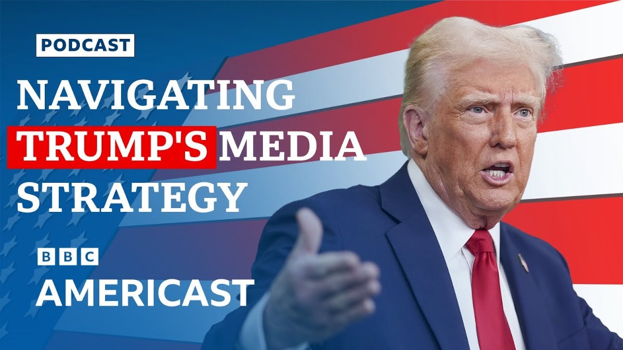 BBC Americast Examines the Efficacy of President Trump’s ‘Flood the Media’ Strategy