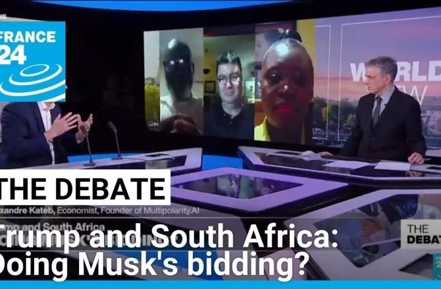 Analyzing Trump’s Influence in South Africa on Behalf of Elon Musk: Insights from FRANCE 24 English