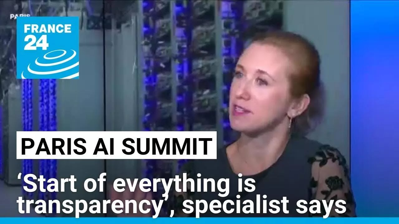 Paris AI Summit Emphasizes Transparency as Foundation, Says Researcher