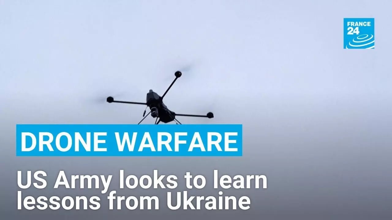 US Army Seeks Insights on Drone Warfare from Ukraine’s Experience, Reports FRANCE 24 English