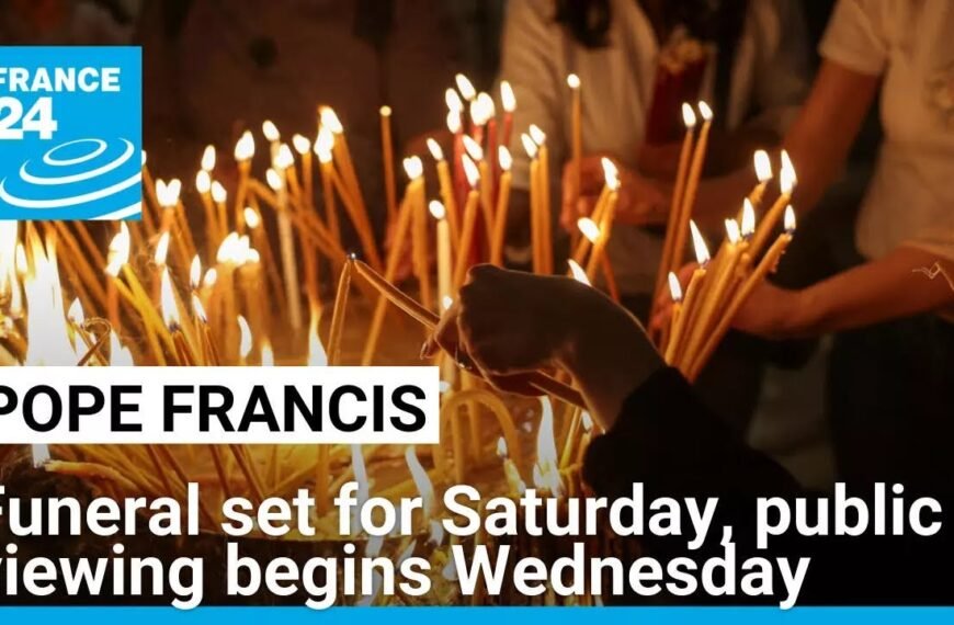 Pope Francis’ Funeral Scheduled for Saturday, Public Viewing Begins Wednesday